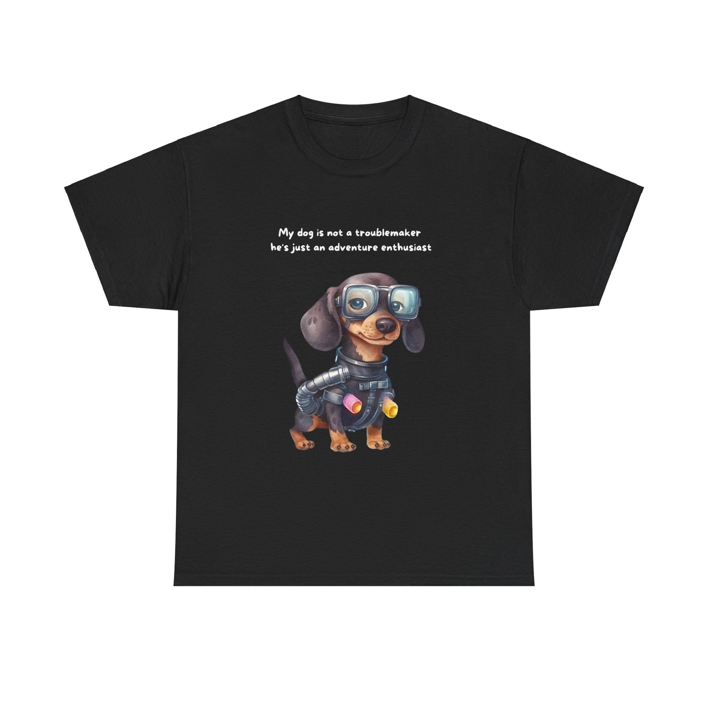 Unisex Heavy Cotton Tee - MY DOG IS NOT A TROUBLEMAKER; HE'S JUST AN ADVENTURE ENTHUSIAT