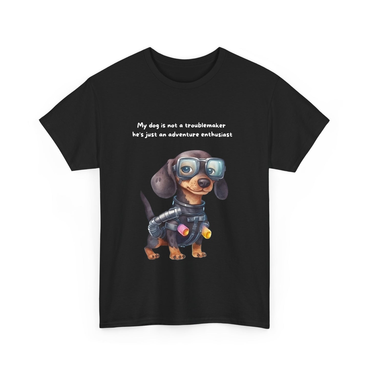 Unisex Heavy Cotton Tee - MY DOG IS NOT A TROUBLEMAKER; HE'S JUST AN ADVENTURE ENTHUSIAT