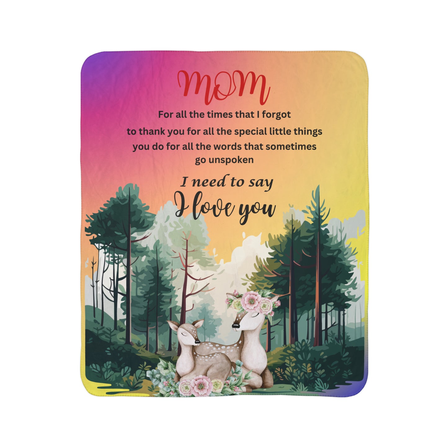 Fleece Sherpa Blanket- mom I need to say I love you deer