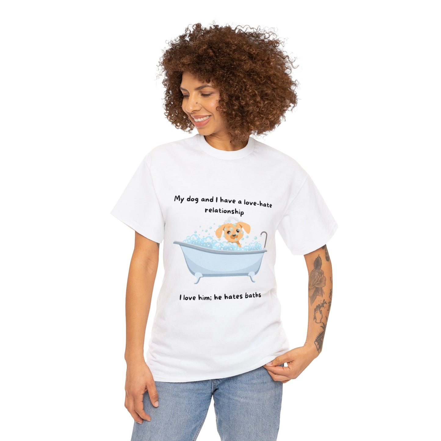 Bubble bath blues: "My dog and I have a love-hate relationship. I love him; he hates baths" t-shirt.