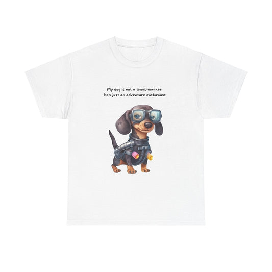 Unisex Heavy Cotton Tee - MY DOG IS NOT A TROUBLEMAKER; HE'S JUST AN ADVENTURE ENTHUSIAT