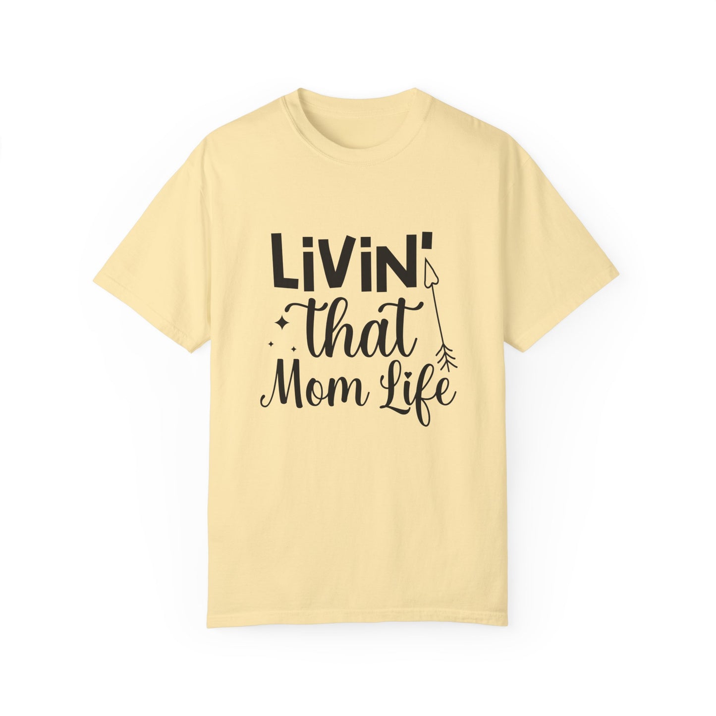 Introducing the Stylish Comfort Unisex Comfort Colors 1717 Garment-Dyed T-Shirt in light yellow, made from soft ring-spun cotton and featuring the phrase "Livin' that Mom Life" in a decorative black font, perfect for comfortable and stylish everyday wear.