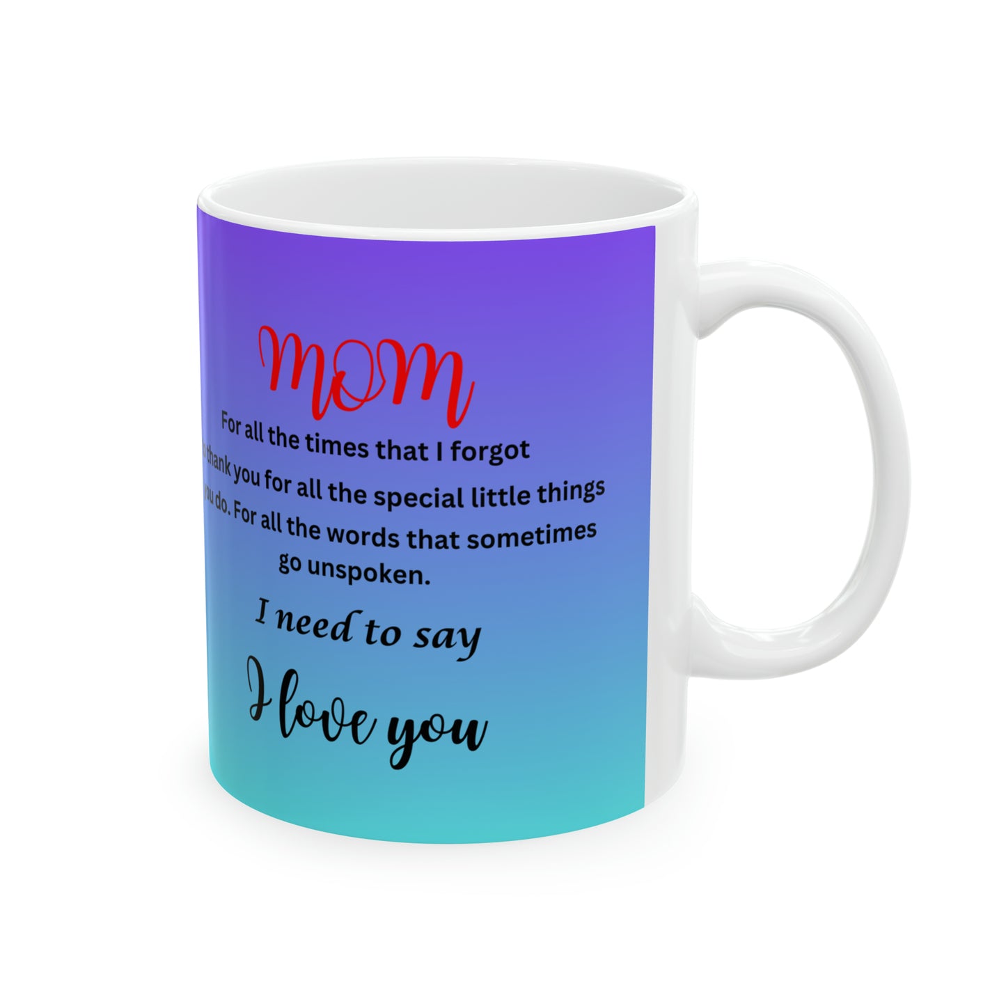 11oz ceramic mug- mom I need to say I love you- silhouette mother and child