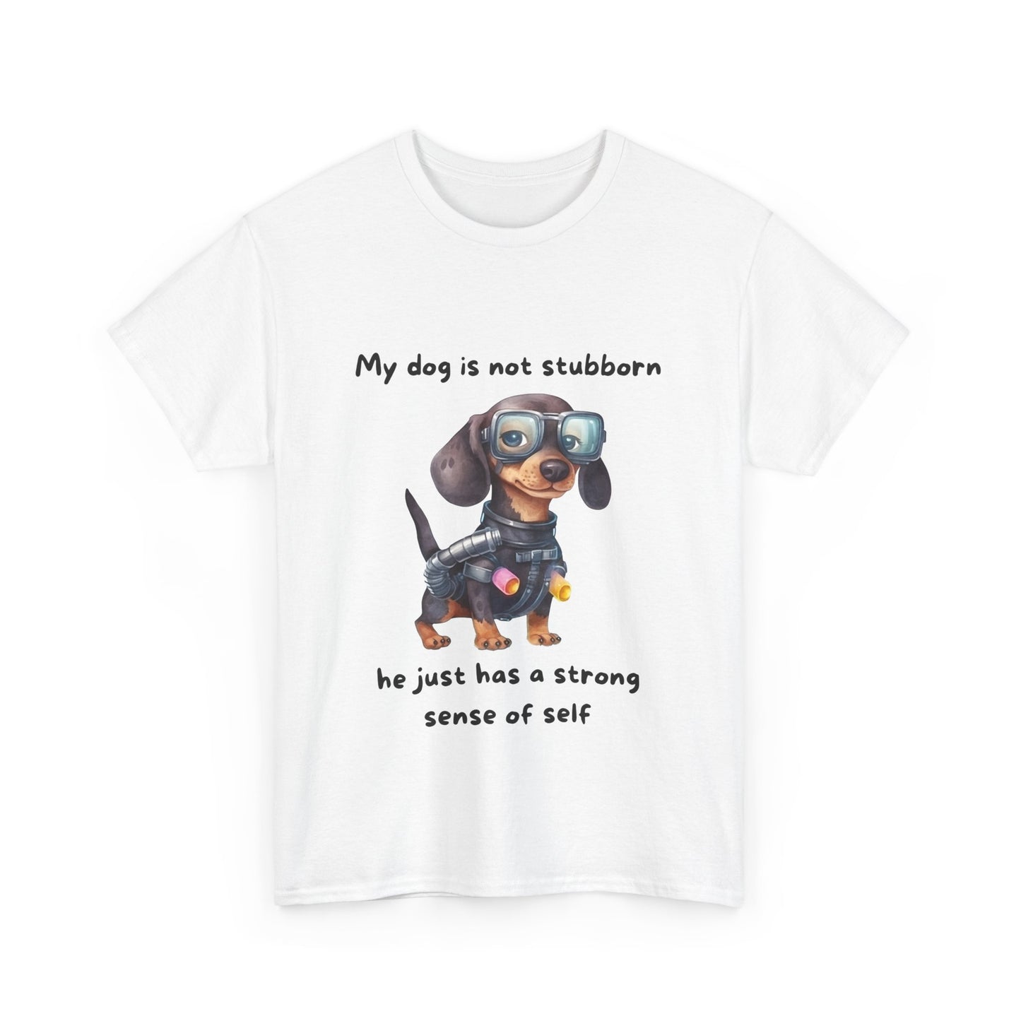 Unisex Heavy Cotton Tee - MY DOGS NOT STUBBORN- DACHSHUND