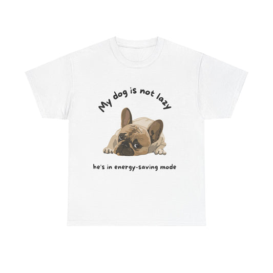 Unisex Heavy Cotton Tee - MY DOGS NOT LAZY