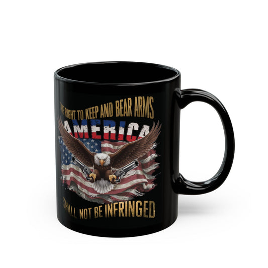 Black Mug - RIGHT TO KEEP AND BARE ARMS SHALL NOT BE INFRINGED