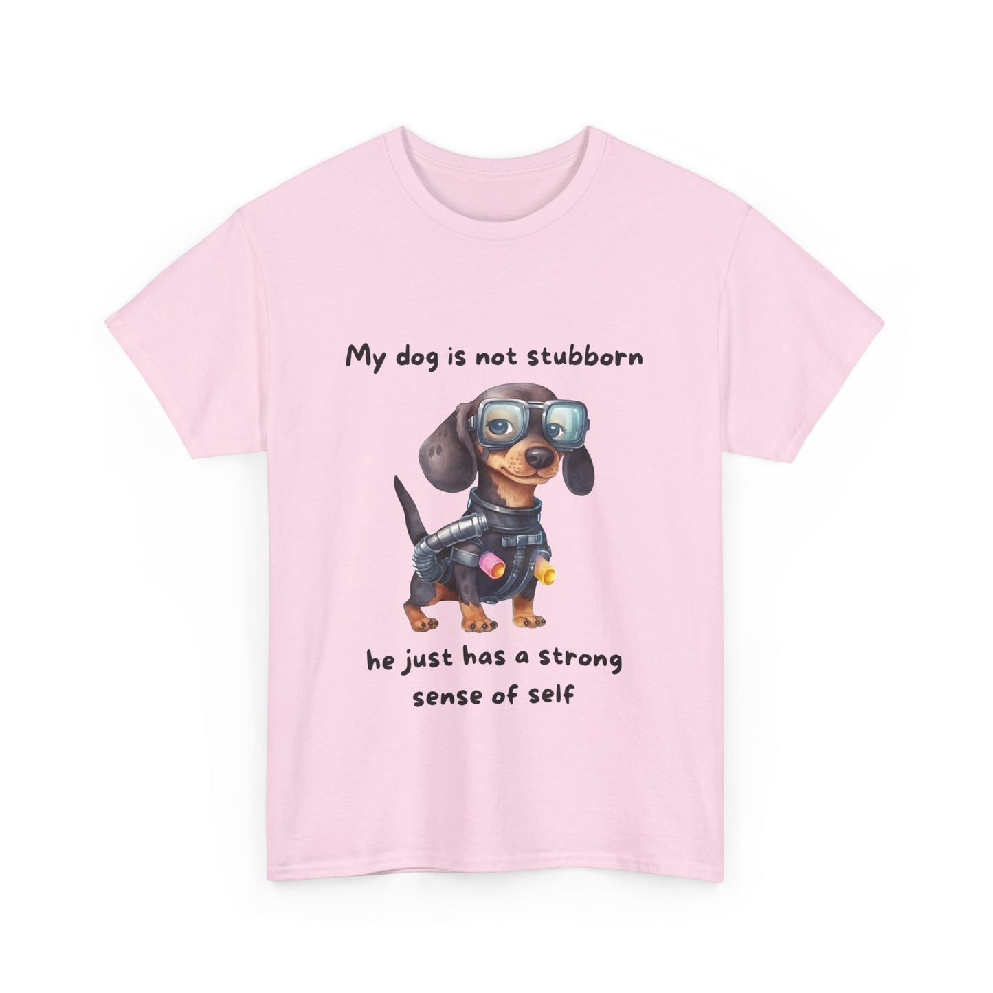 Unisex Heavy Cotton Tee - MY DOGS NOT STUBBORN- DACHSHUND