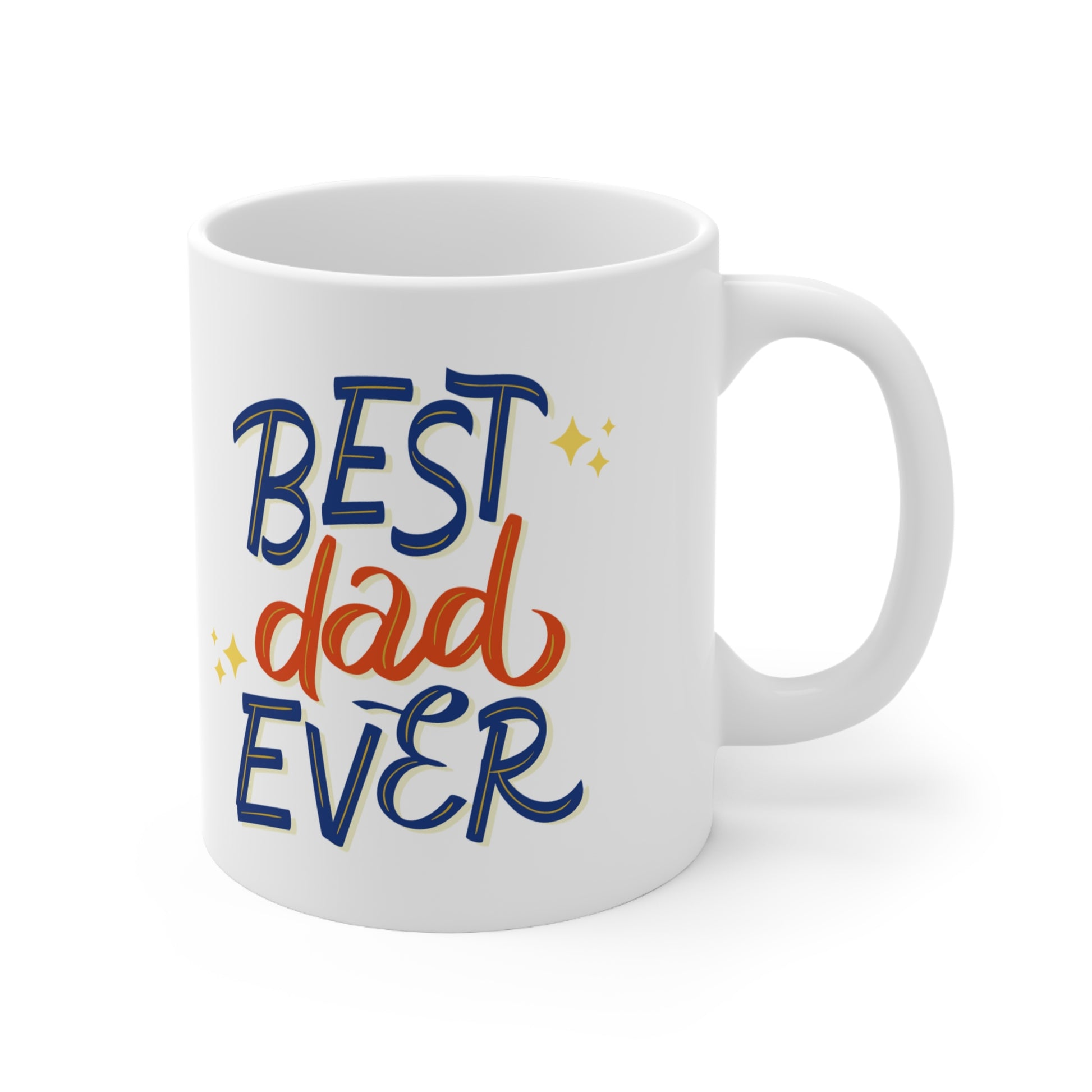 An 11oz CeramicMug- best dad joke with the text "Best Dad Ever" written in blue and orange letters, accompanied by small star-like accents, makes the perfect Father's Day gift.