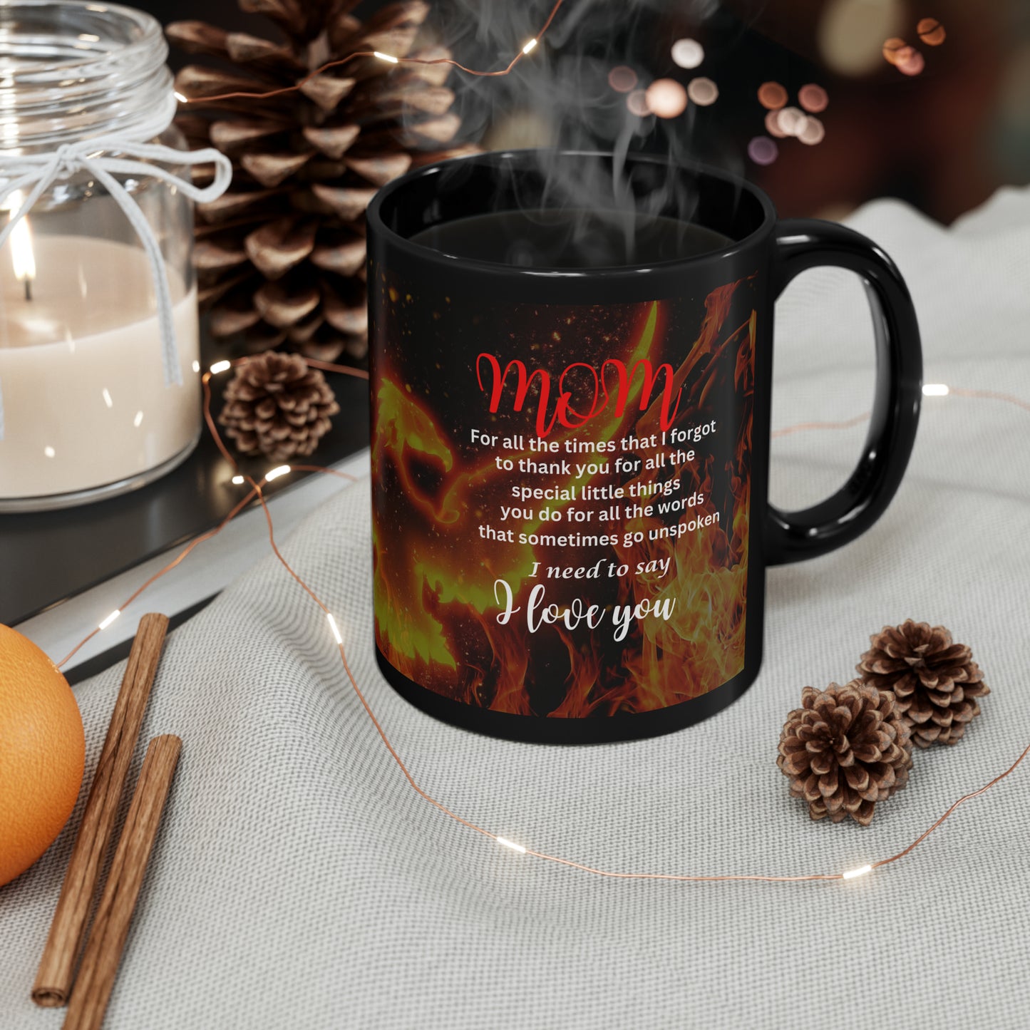 11oz Black Mug- mom I need to say I love you- phoenix