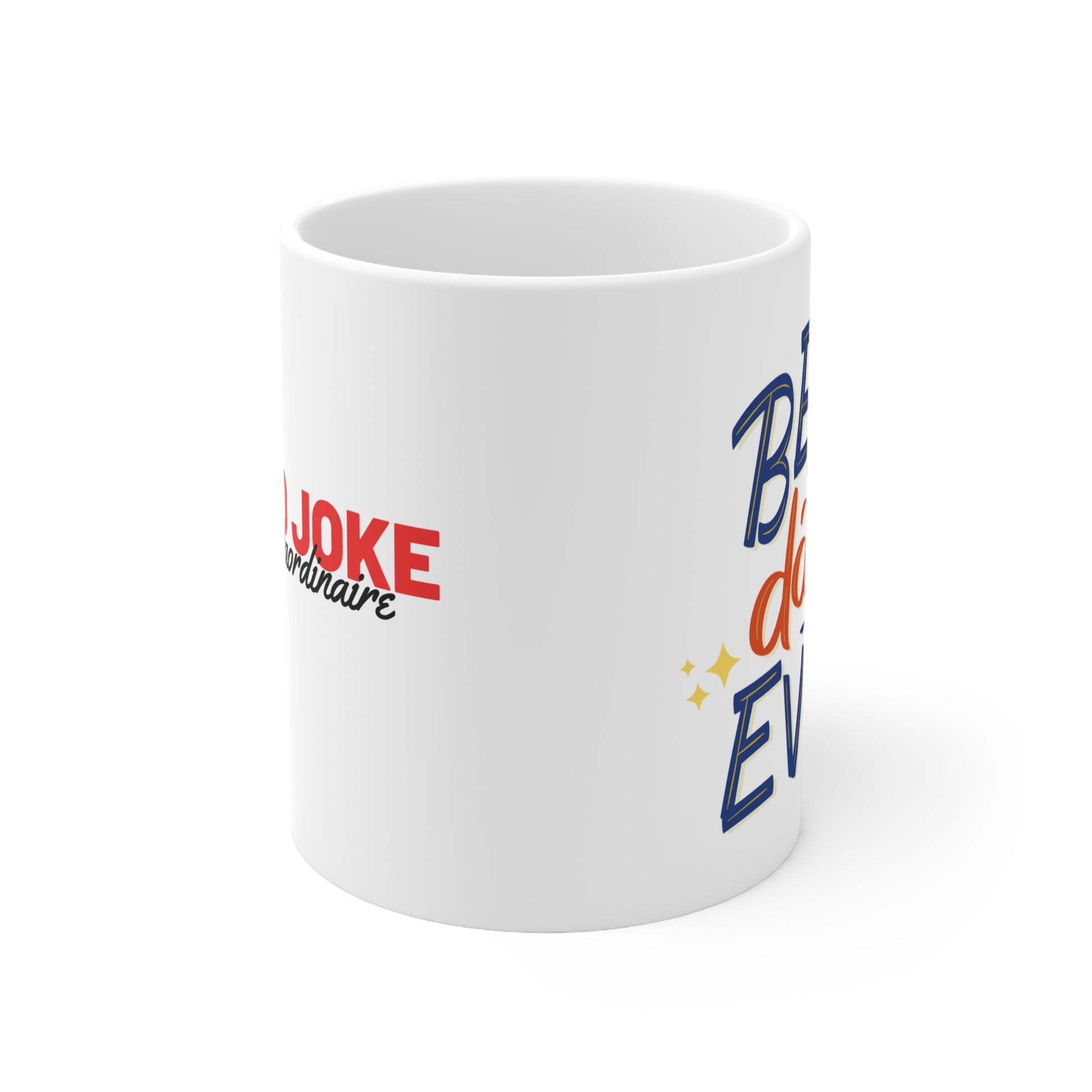 11oz CeramicMug- best dad joke featuring two texts in different fonts: "DAD JOKE extraordinaire" in red and black, and "BEST DAD EVER" in blue with yellow stars. Perfect for celebrating an amazing dad on Father's Day.