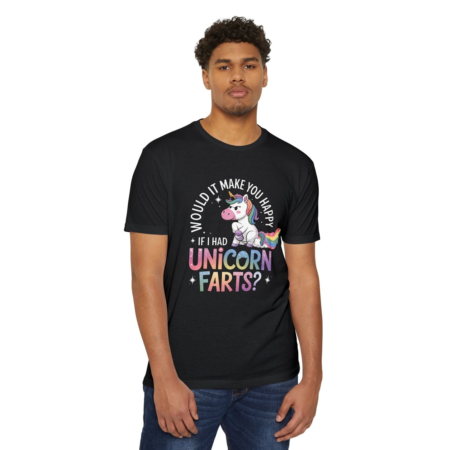 A man wearing an Unicorn Farting Rainbow T-shirt, which features a playful unicorn graphic and the text "Would it make you happy if I had unicorn farts?" along with a unique design of a unicorn farting rainbow.