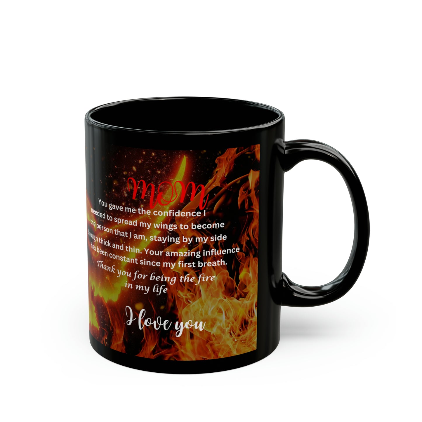 11oz Black Mug- mom you gave me the courage- phoenix