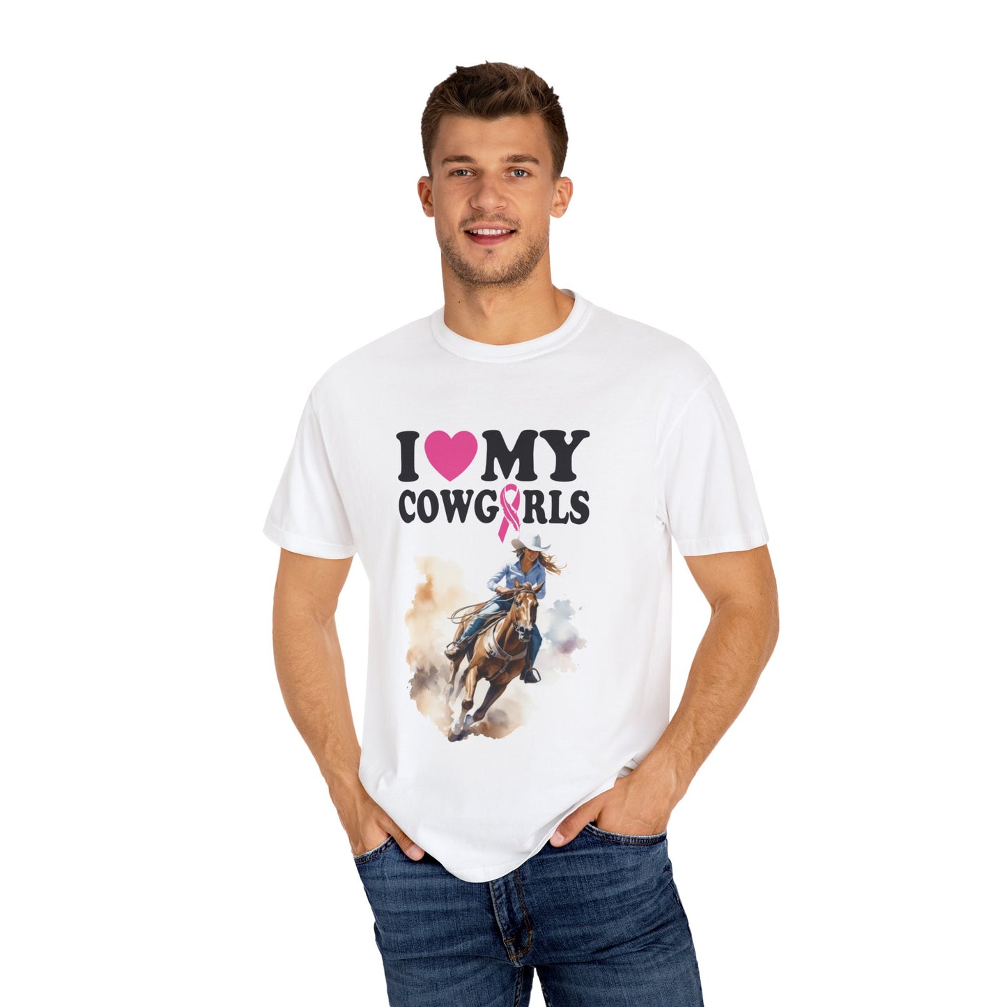 A man wearing a Stylish Comfort with Unisex Comfort Colors 1717 Garment-Dyed T-Shirt- I LOVE MY COWGIRLS BREAST CANCER AWARENESS with the text "I ♥ My Cowgirls" and an illustration of a cowgirl riding a horse.