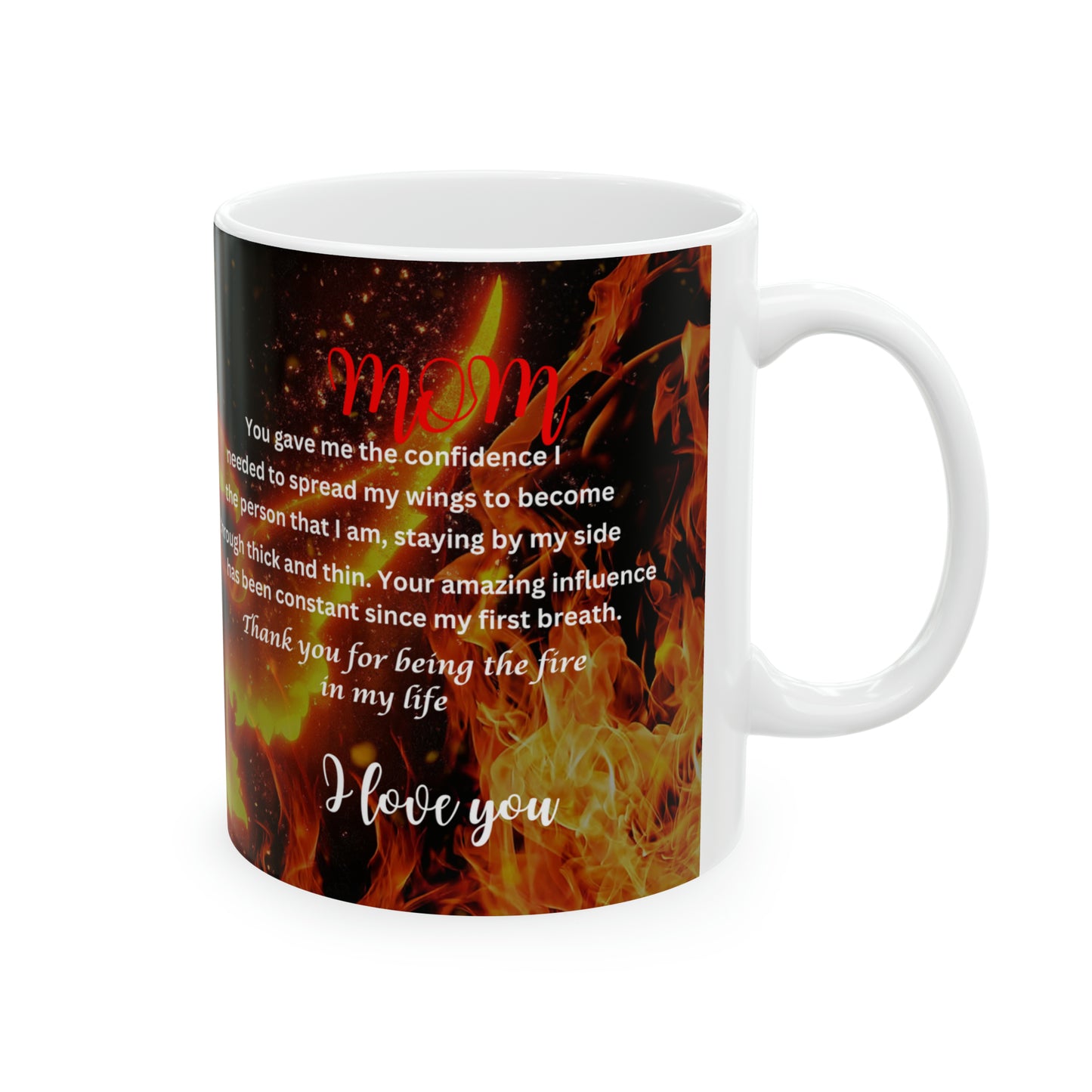 11oz ceramic mug- mom you gave me the courage- phoenix