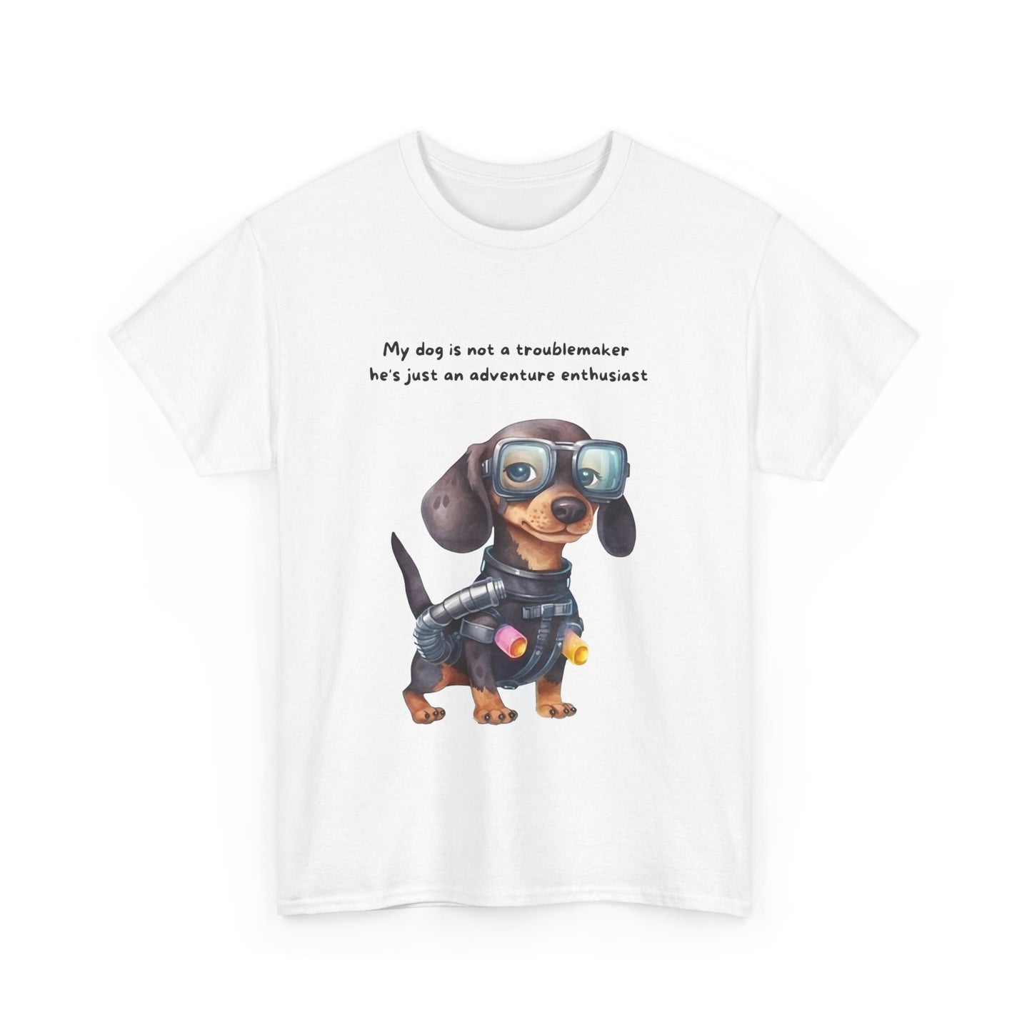 Unisex Heavy Cotton Tee - MY DOG IS NOT A TROUBLEMAKER; HE'S JUST AN ADVENTURE ENTHUSIAT