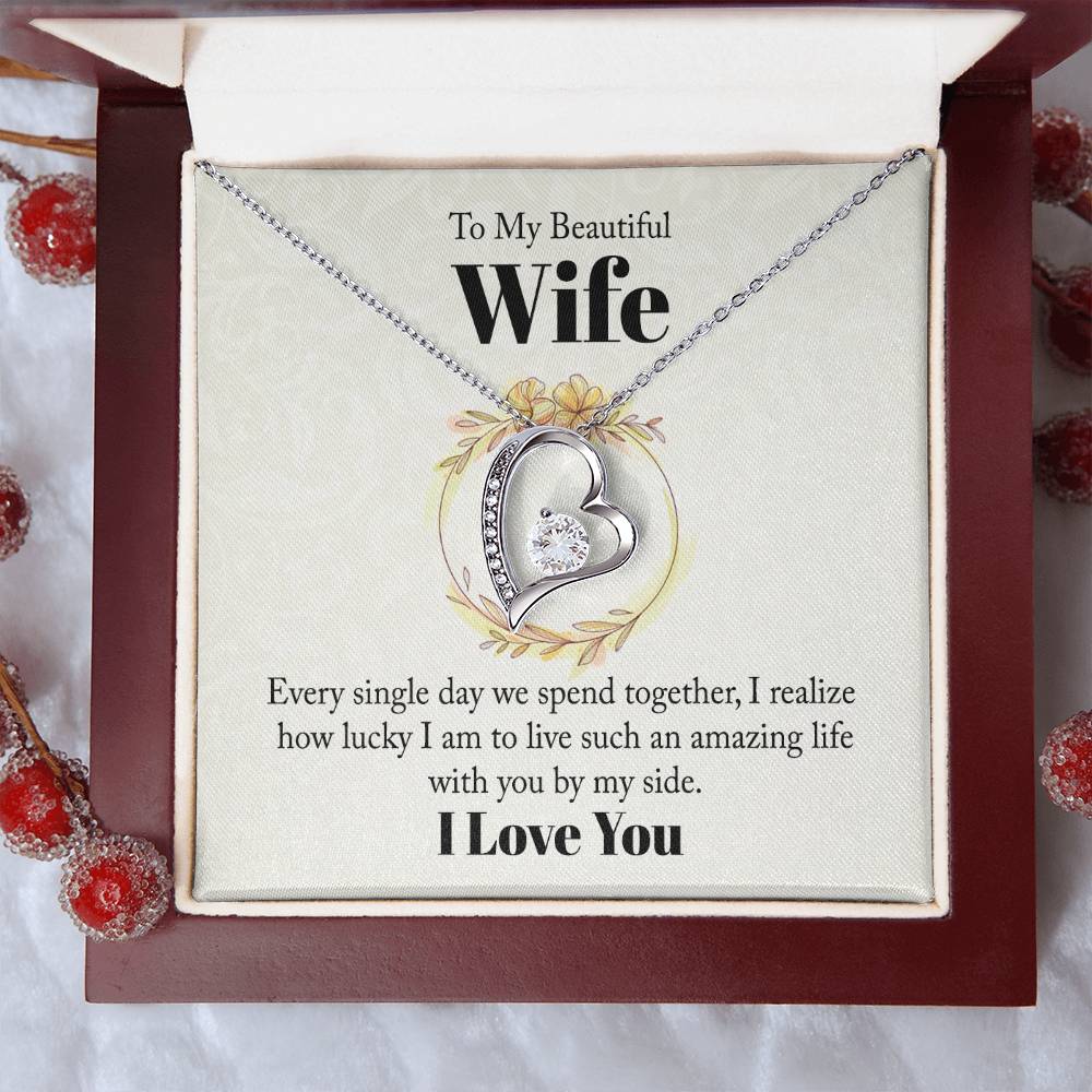 To my beautiful wife - every single day we spend together Forever love necklace