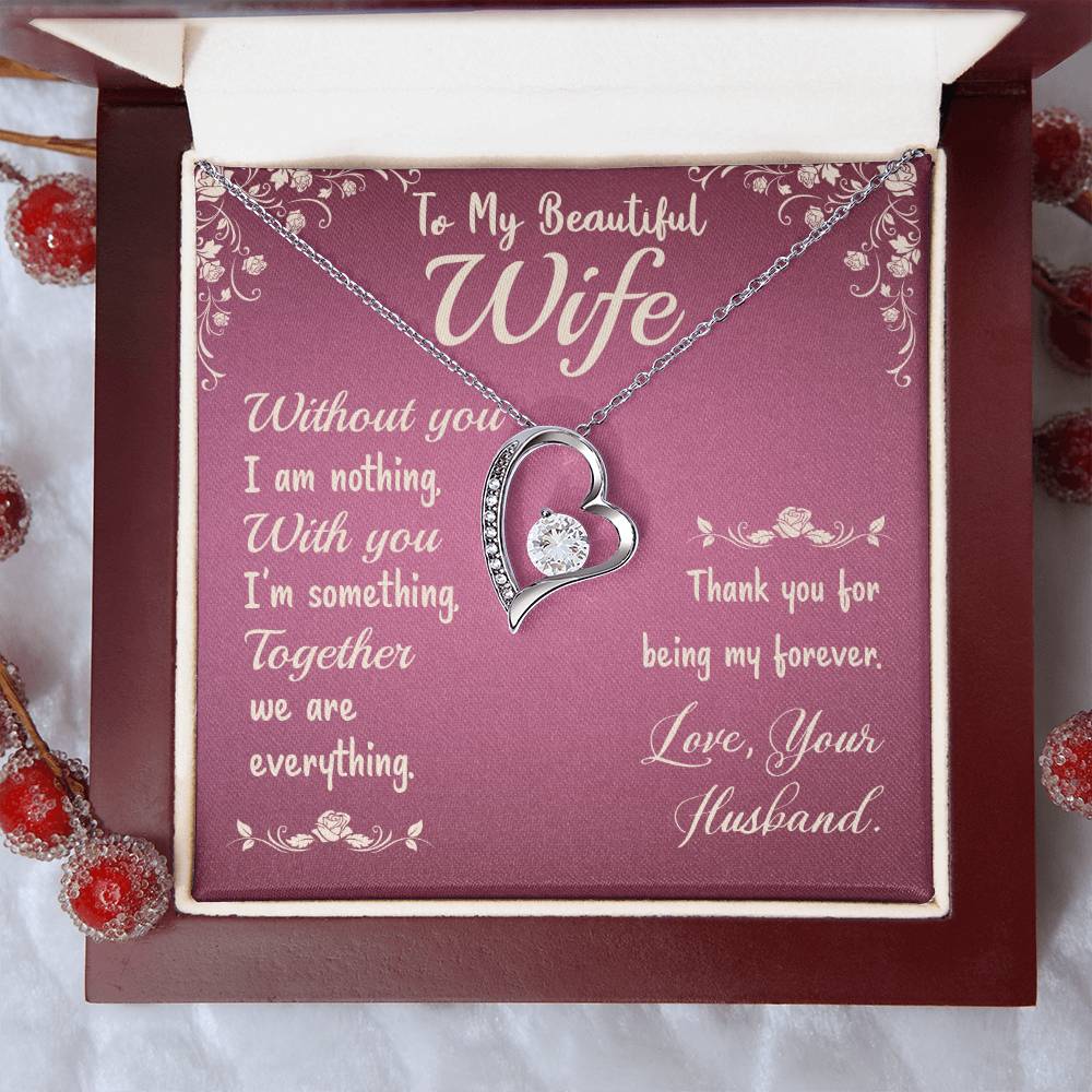 To My Beautiful Wife- Without you I am nothing Forever love necklace