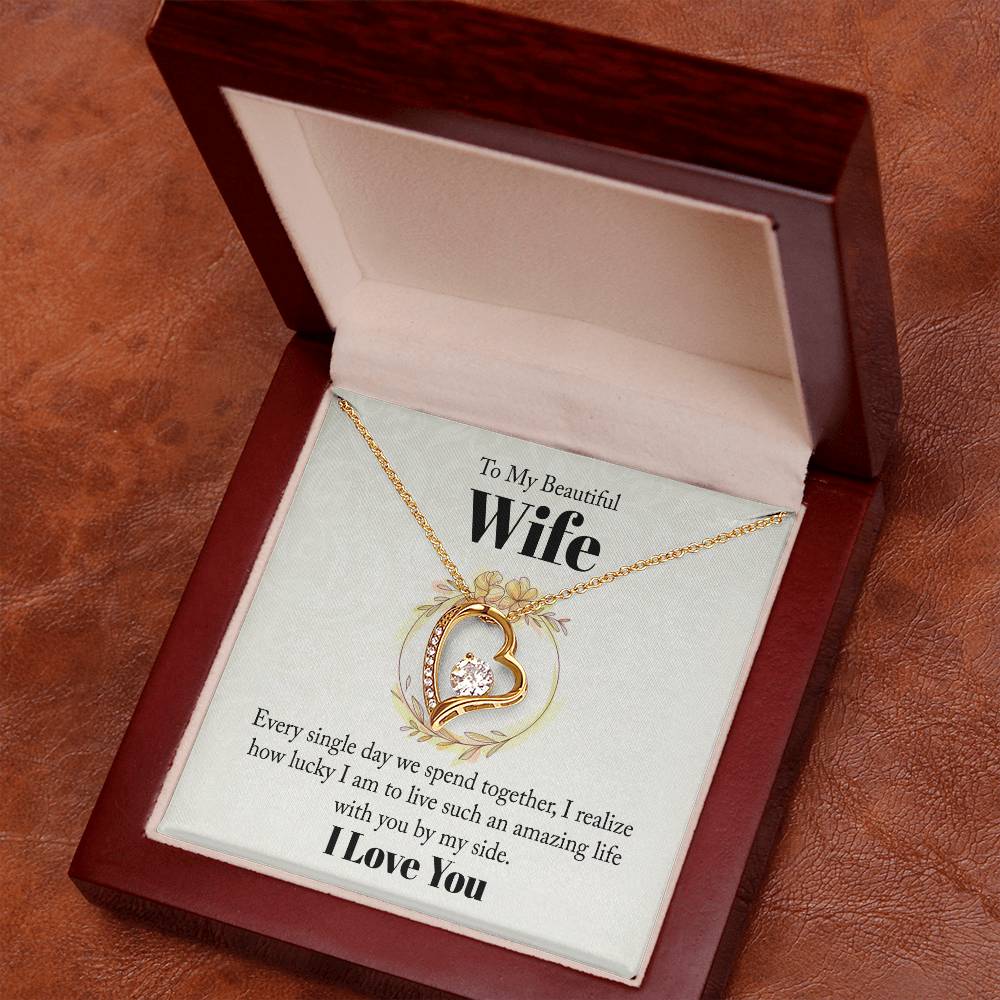 To my beautiful wife - every single day we spend together Forever love necklace