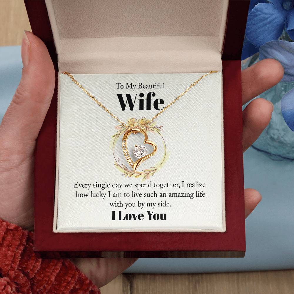 To my beautiful wife - every single day we spend together Forever love necklace