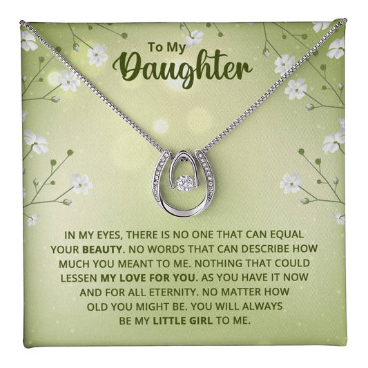 To My Daughter - Nothing that could lessen my love for you Lucky  love necklace