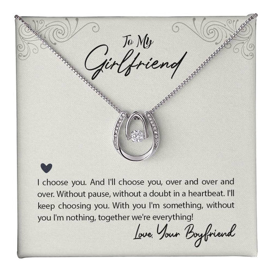 To my Girlfriend-I choose you Lucky  love necklace