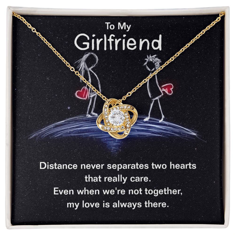 To my girlfriend - distance never separates two hearts Love Knot necklace