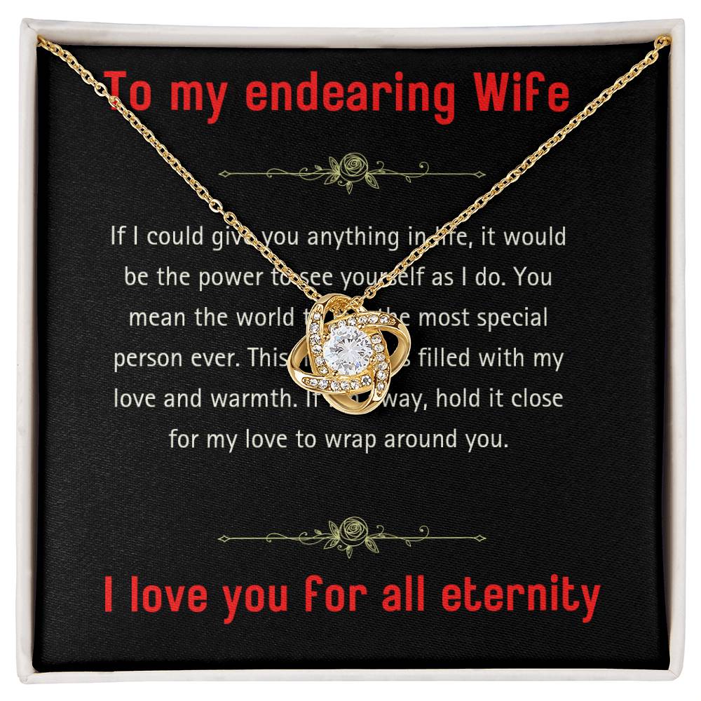 My endearing wife for all eternity