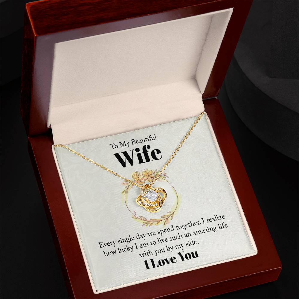 To my beautiful wife - every single day we spend together Love Knot necklace