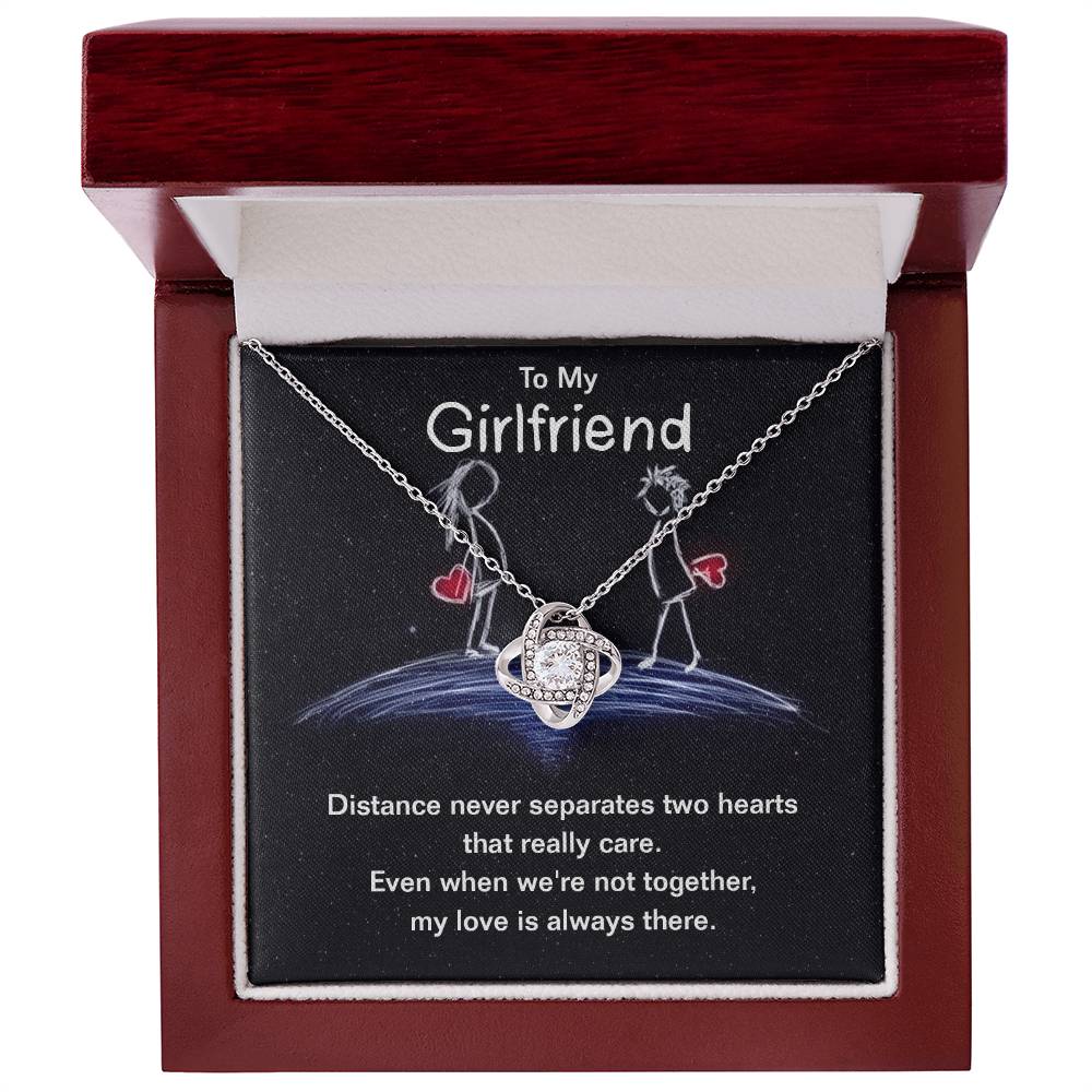 To my girlfriend - distance never separates two hearts Love Knot necklace