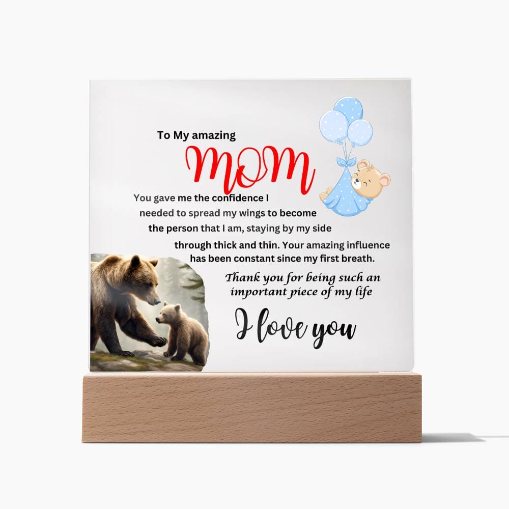 Acrylic square plaque- mom you gave me the courage from son bear