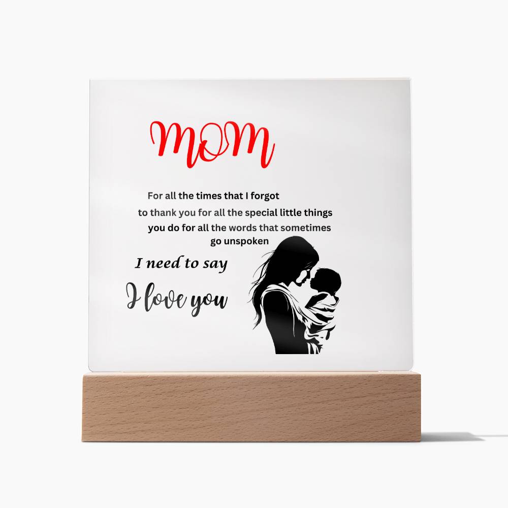 Acrylic square plaque- mom I need to say I love you silhouette mother and child