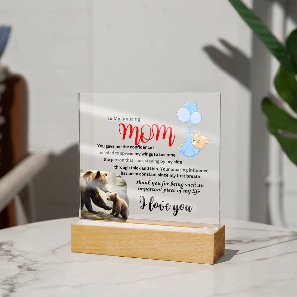 Acrylic square plaque- mom you gave me the courage from son bear