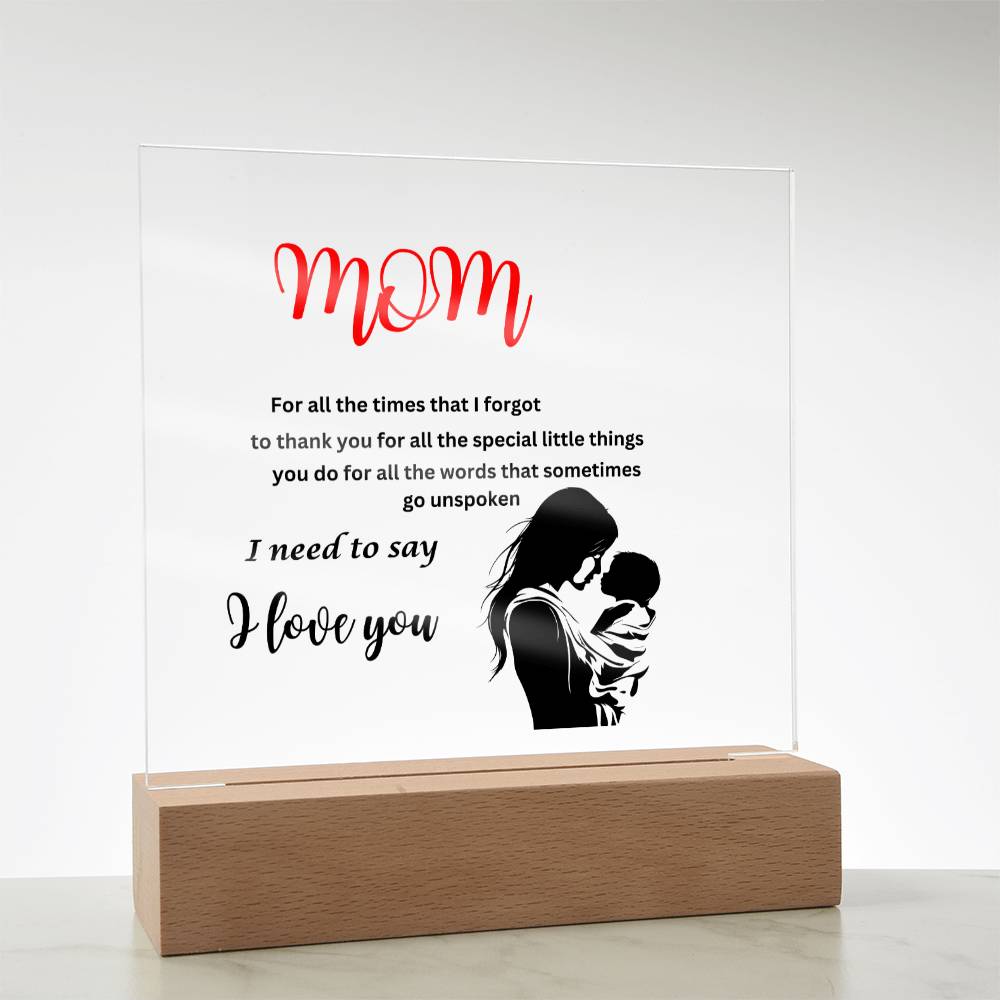 Acrylic square plaque- mom I need to say I love you silhouette mother and child