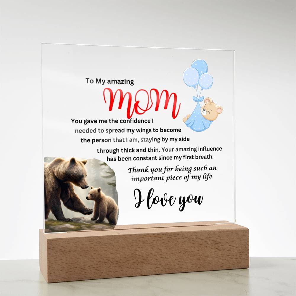 Acrylic square plaque- mom you gave me the courage from son bear