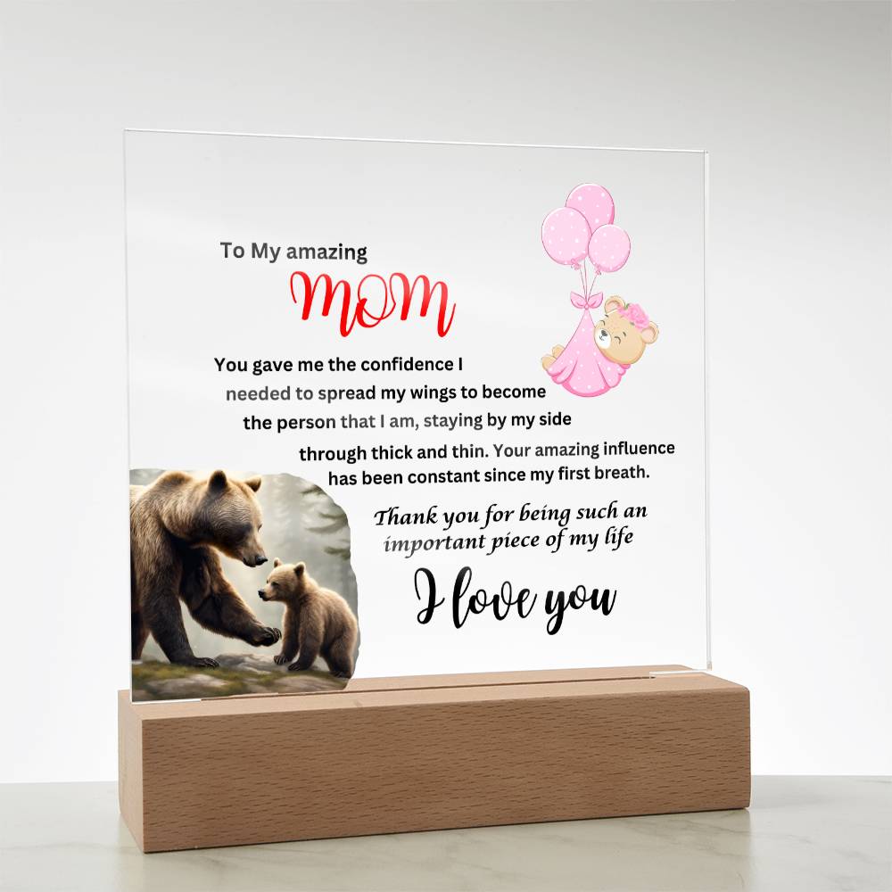 Acrylic square plaque- mom you gave me the courage bear from daughter