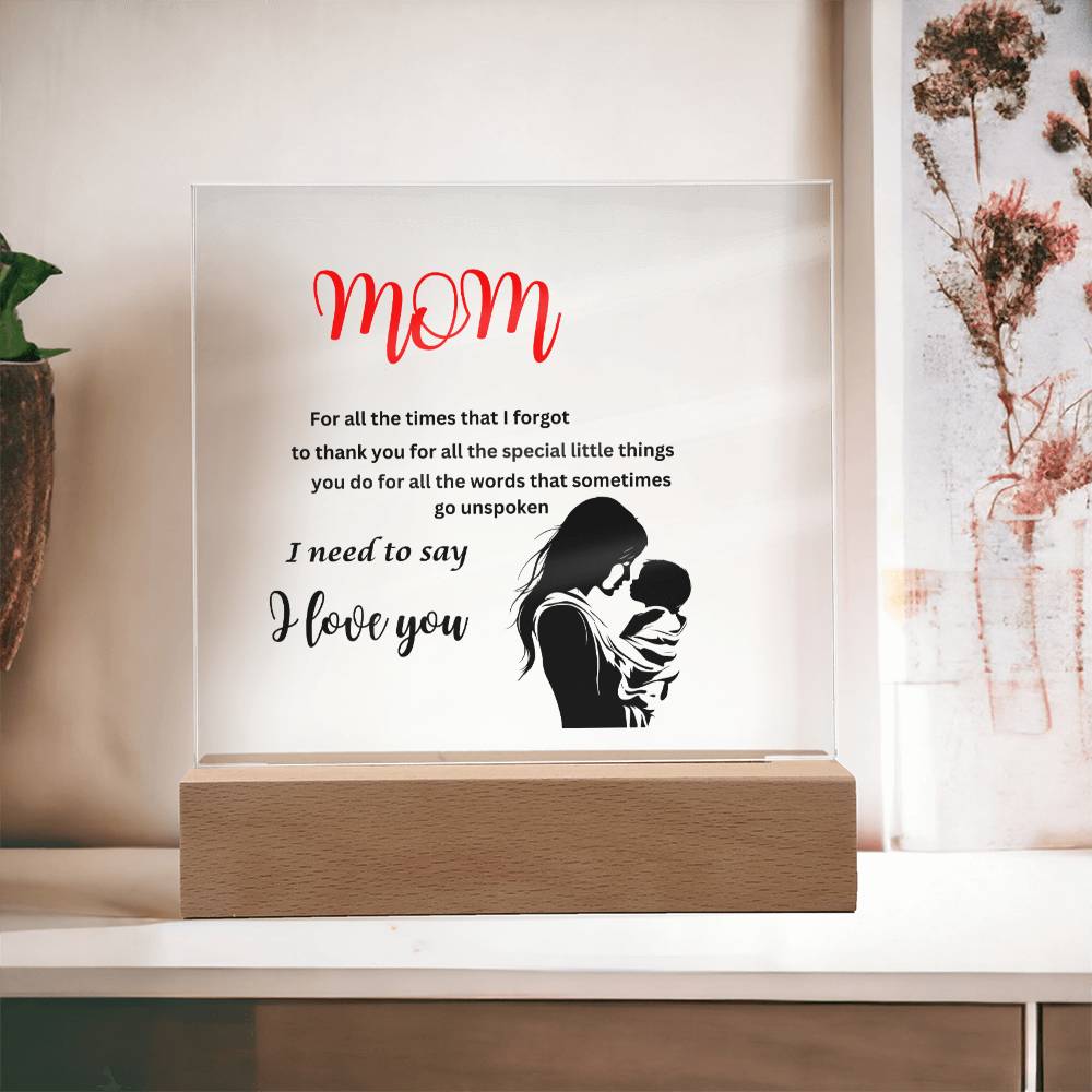 Acrylic square plaque- mom I need to say I love you silhouette mother and child