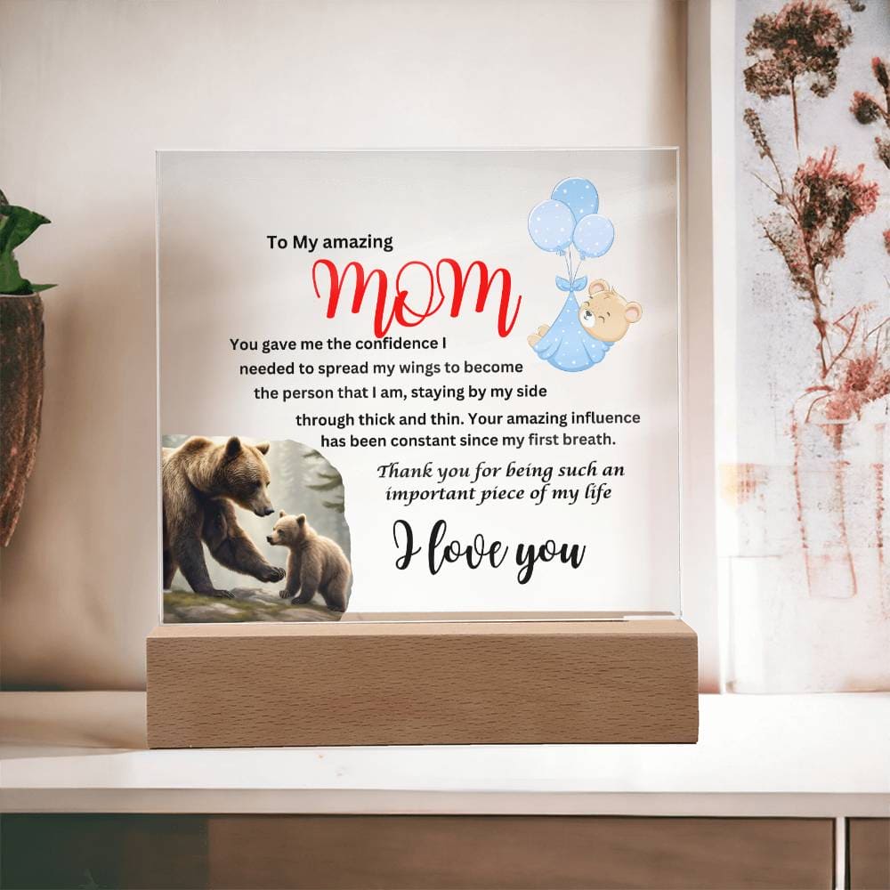 Acrylic square plaque- mom you gave me the courage from son bear