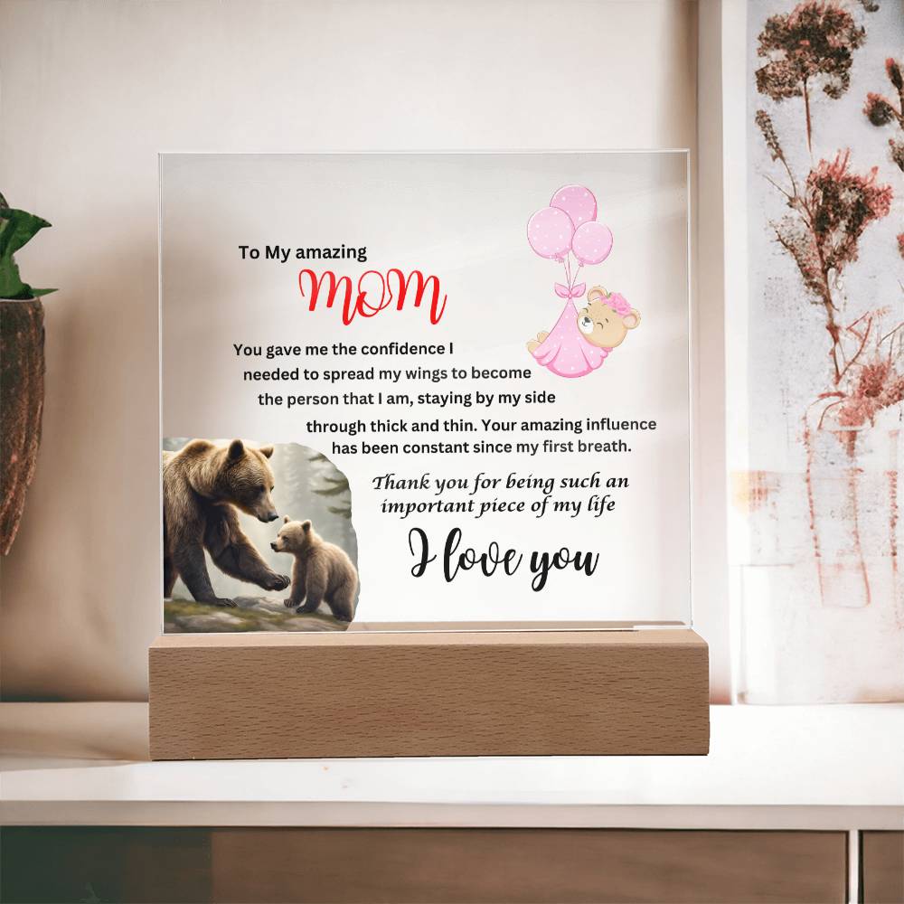 Acrylic square plaque- mom you gave me the courage bear from daughter