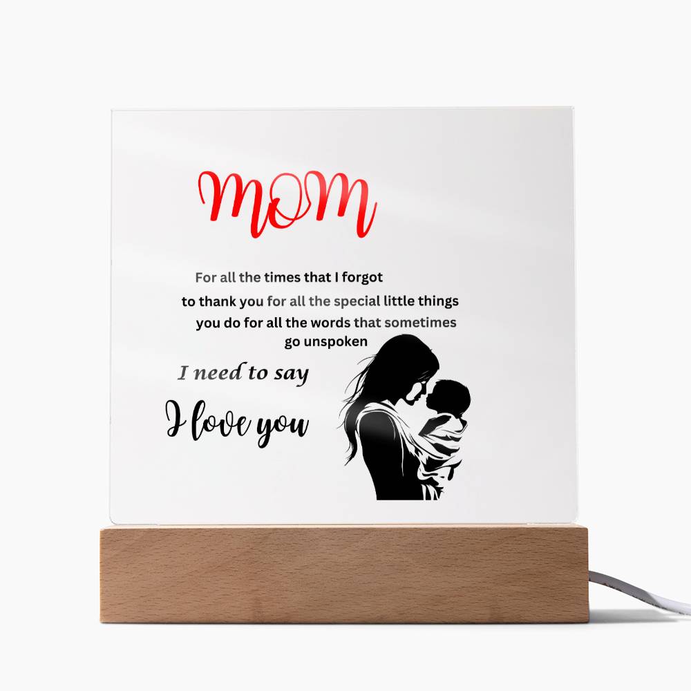 Acrylic square plaque- mom I need to say I love you silhouette mother and child