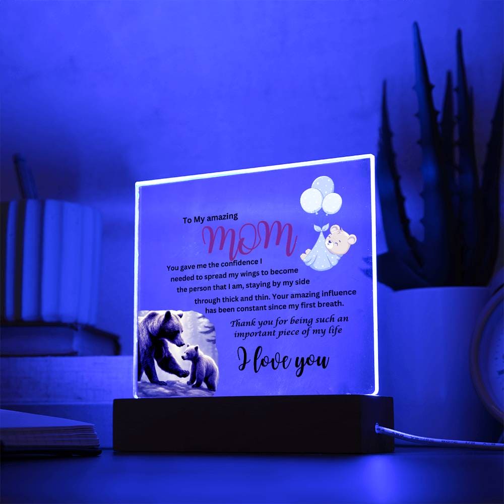 Acrylic square plaque- mom you gave me the courage from son bear