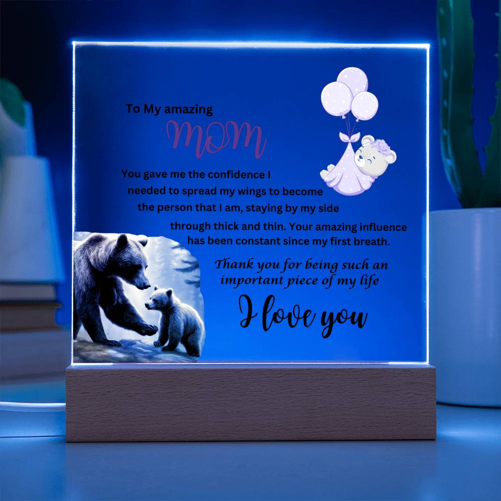 Acrylic square plaque- mom you gave me the courage bear from daughter