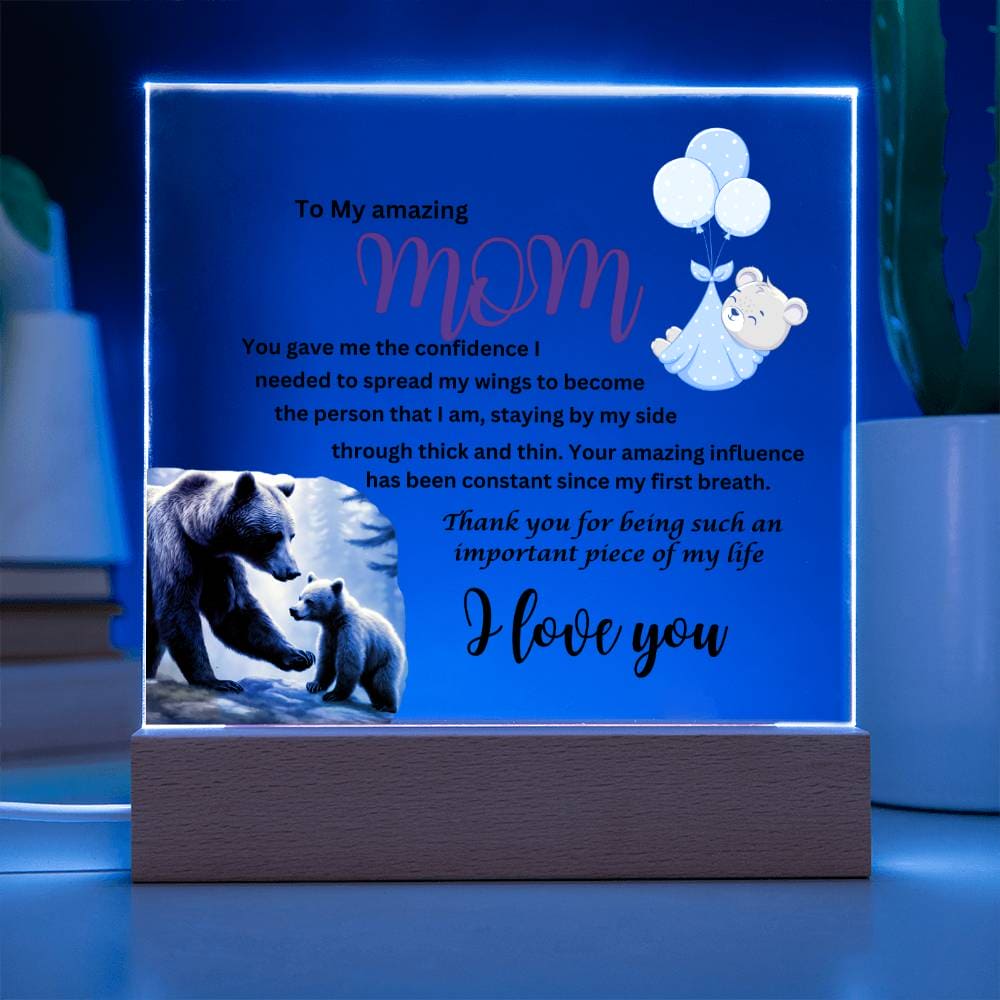 Acrylic square plaque- mom you gave me the courage from son bear