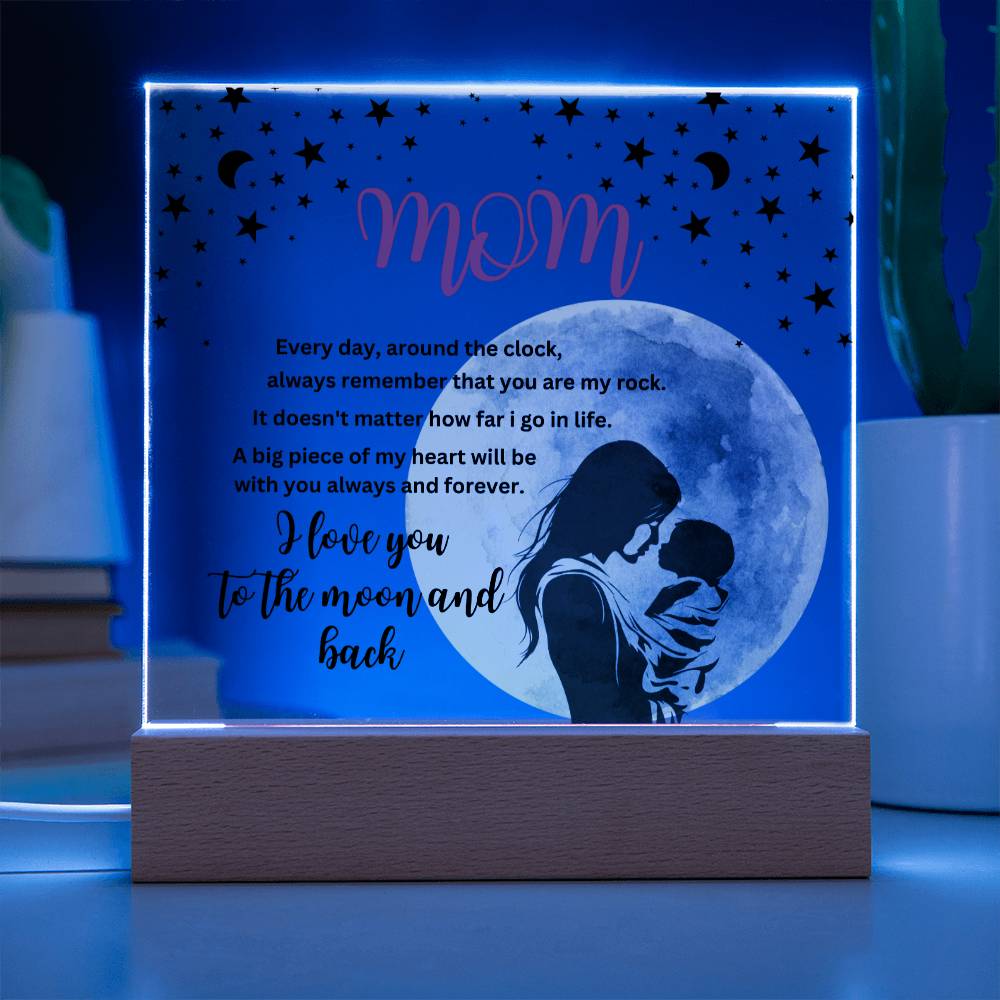 Acrylic square plaque- mom you are my rock