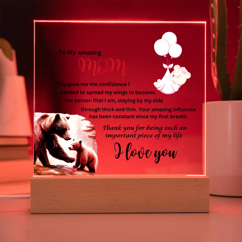 Acrylic square plaque- mom you gave me the courage bear from daughter