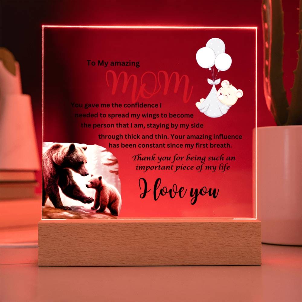 Acrylic square plaque- mom you gave me the courage from son bear