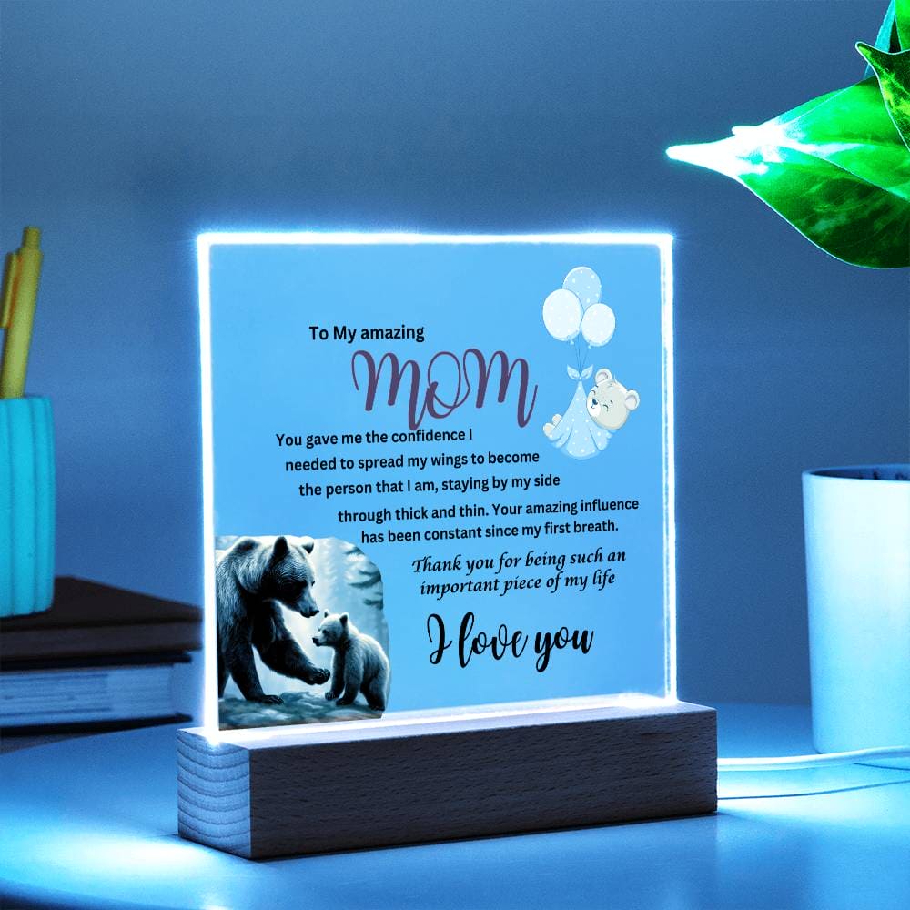 Acrylic square plaque- mom you gave me the courage from son bear