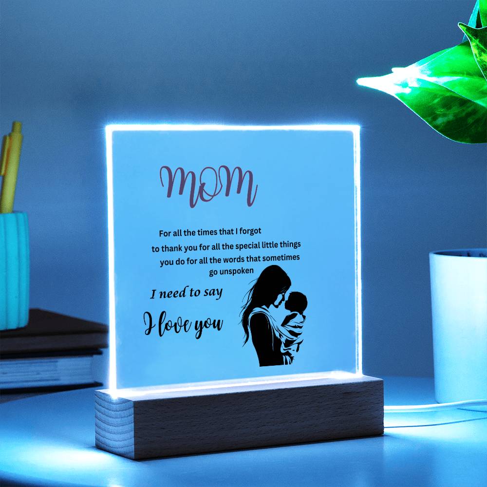 Acrylic square plaque- mom I need to say I love you silhouette mother and child