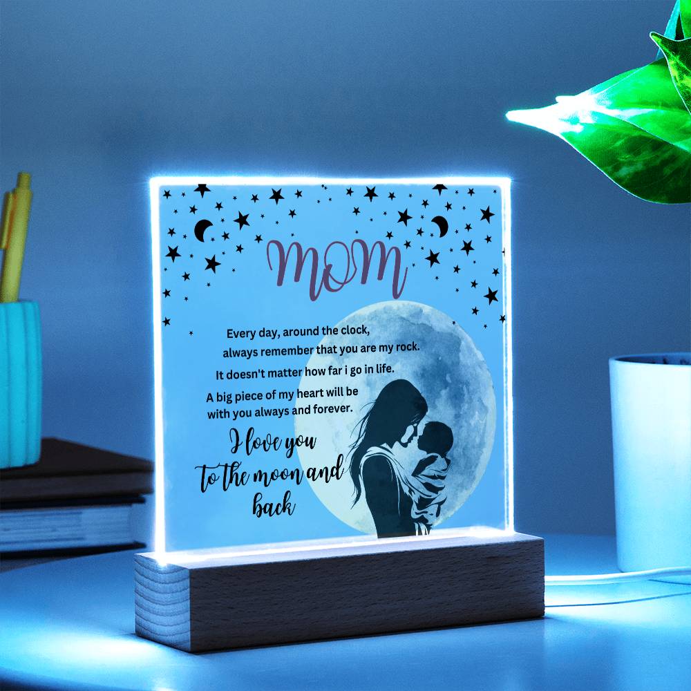 Acrylic square plaque- mom you are my rock