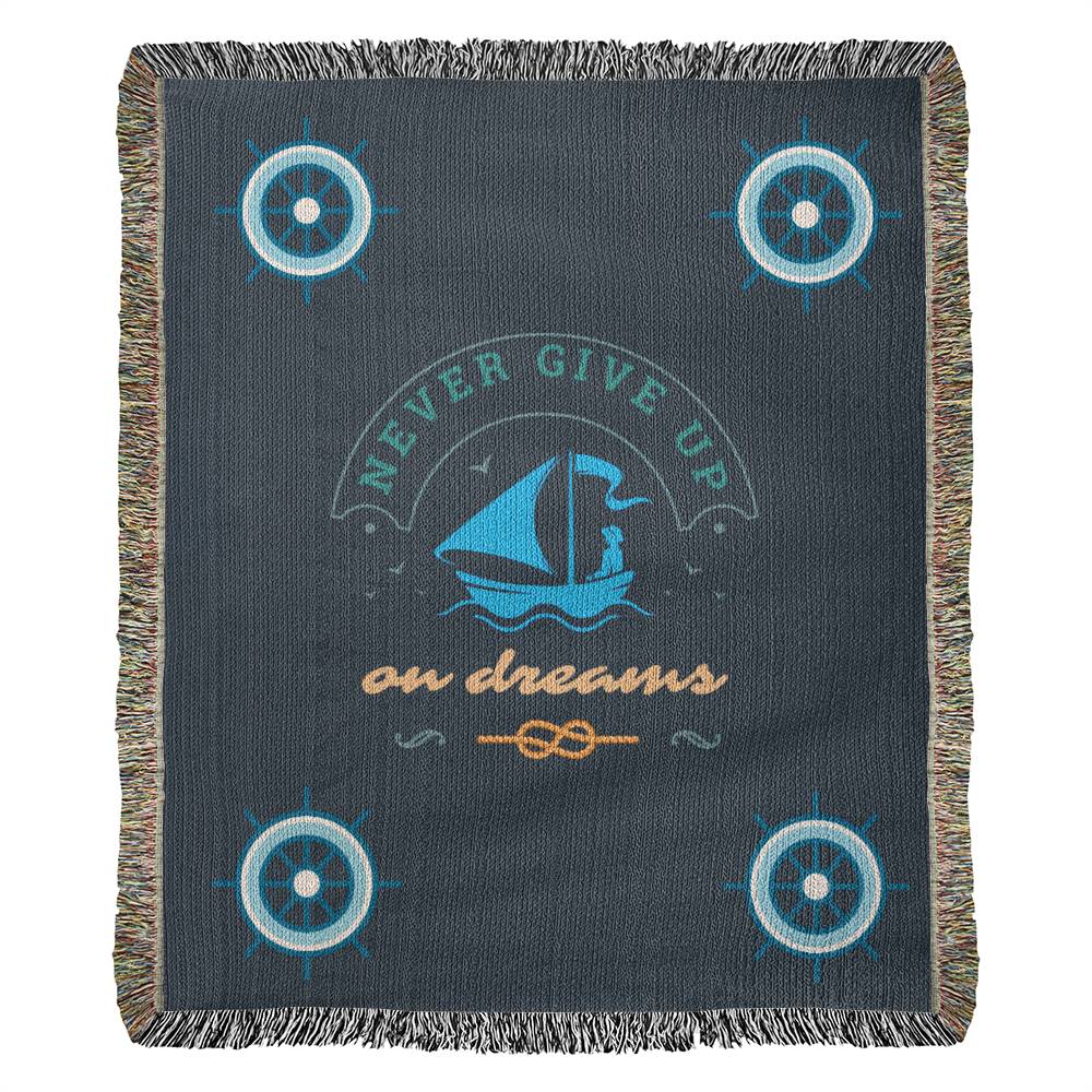 50x60 Heirloom Woven Blanket- never give up on dreams sailboat