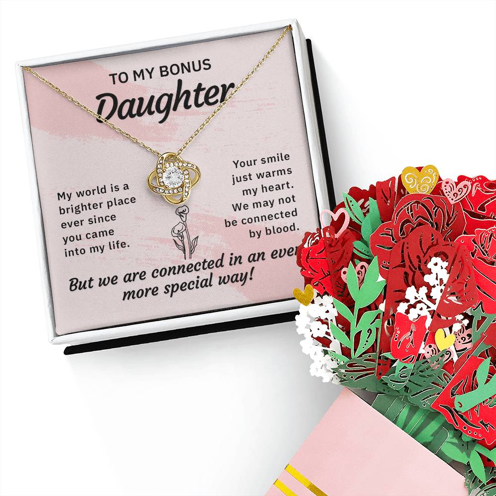 To my bonus daughter-My world is a brighter place Love knot necklace and sweet devotion flowers